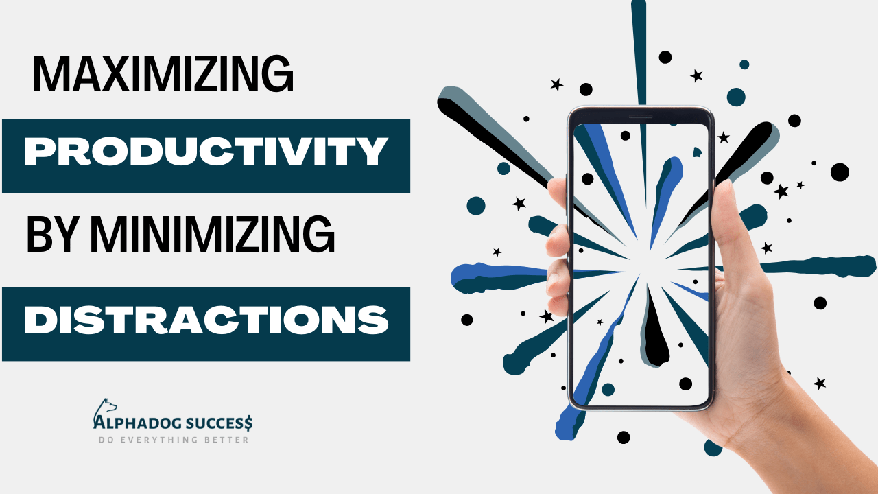 How To Maximize Your Online Productivity by Minimizing Distractions