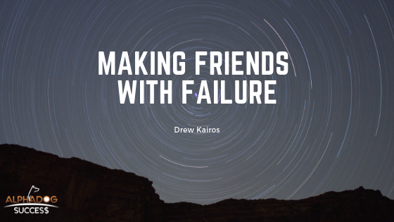 Making Friends with Failure