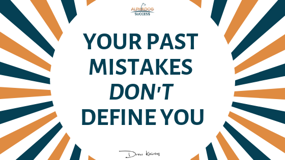 You Past Mistakes Don't Define You